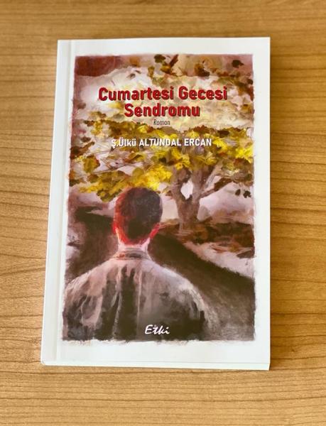 Cumartesi Gecesi Sendromu - - Ş. Ülkü Altundal Ercan